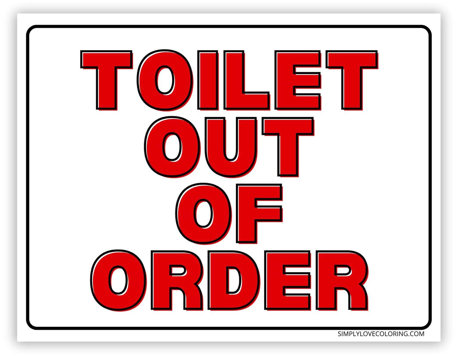 Toilet Out Of Order Sign Free PDF Printables Simply Love Coloring