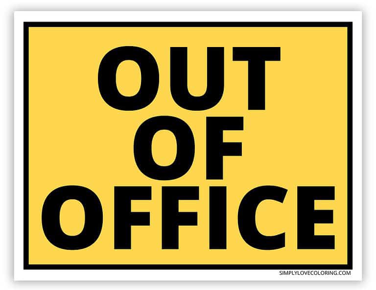 Out of the Office Signs Printable (Free downloads) Simply Love Coloring