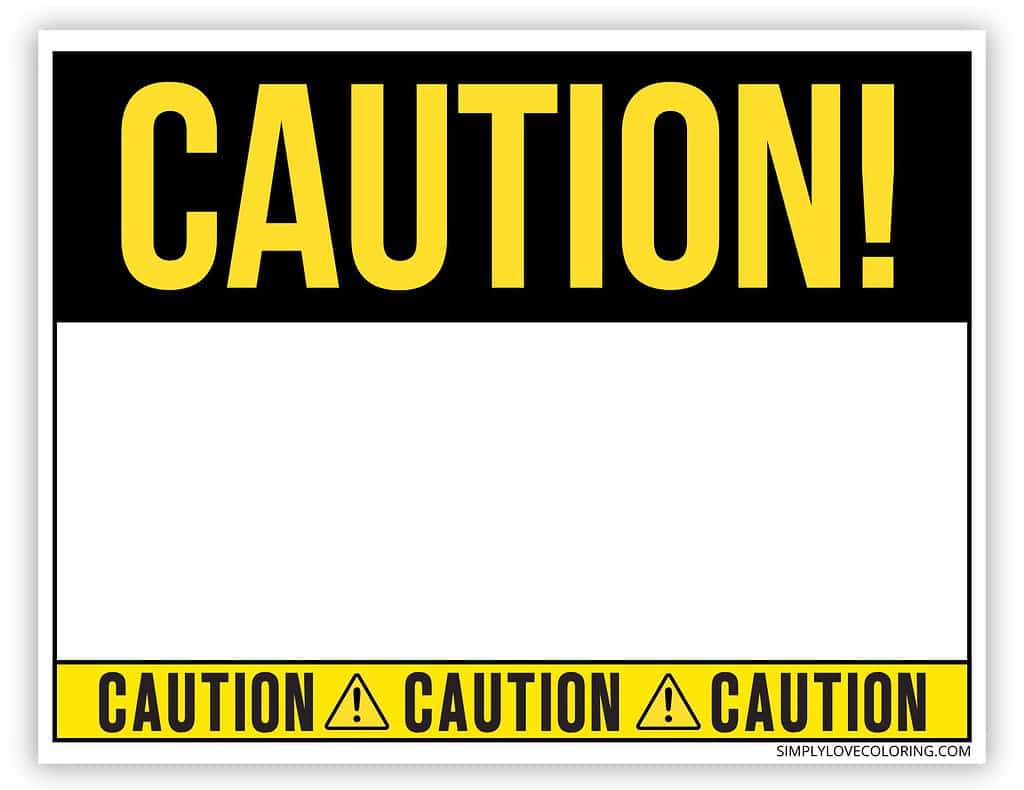 Printable Caution Sign (Free PDF Downloads) - Simply Love Coloring
