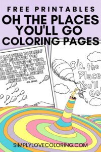 Oh, The Places You'll Go Coloring Pages (Free PDF Printables) - Simply ...