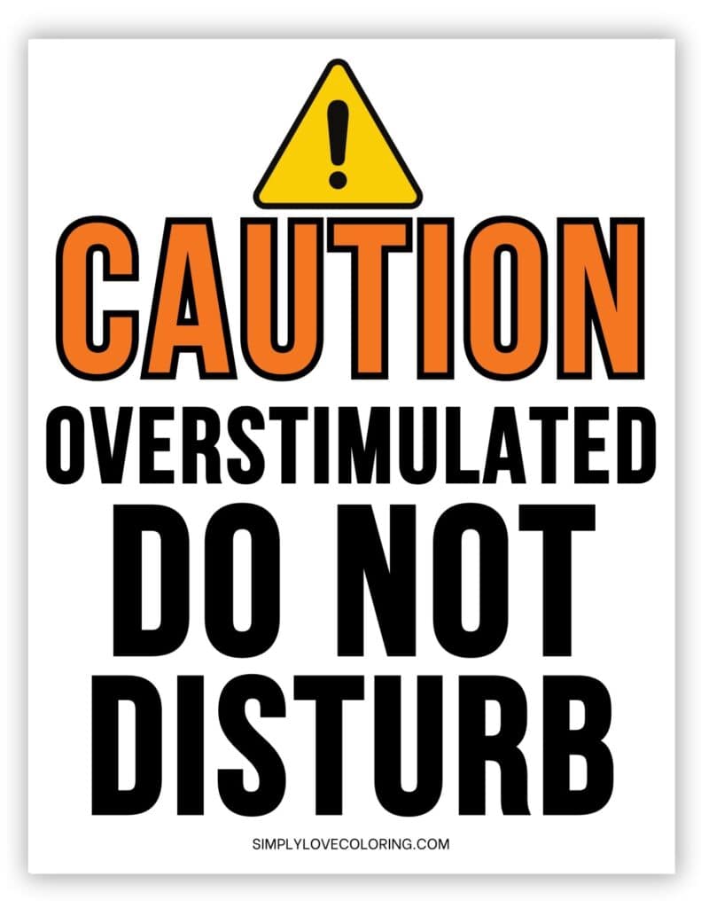 Caution Overstimulated Do Not Disturb Sign